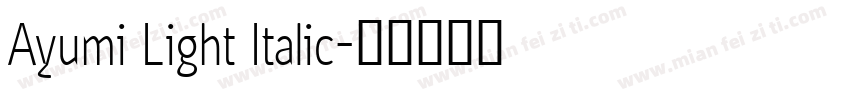 Ayumi Light Italic字体转换